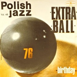 Пластинка Extra Ball Birthday. Polish Jazz 48